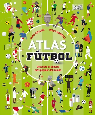 atlas de futbol libro para niños futboleros