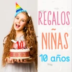 regalos para niñas de 10 años ideas originales