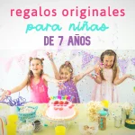 regalos para niñas de 7 años ideas originales